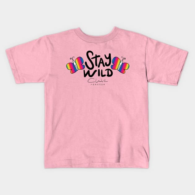 Stay Wild Chic Forever - Funny Humor Girly Quotes Kids T-Shirt by Artistic muss